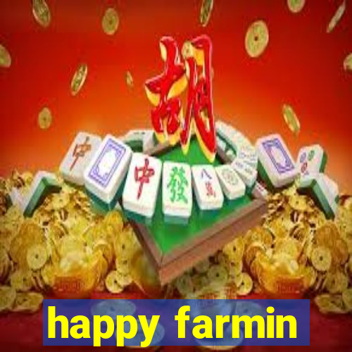 happy farmin